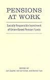 Pensions at Work: Socially Responsible Investment of Union-Based Pension Funds