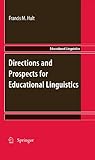 Directions and prospects for educational linguistics