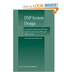 DSP System Design: Complexity Reduced IIR Filter Implementation for Practical Applications