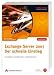Exchange Server 2007. Der schnelle Einstieg.