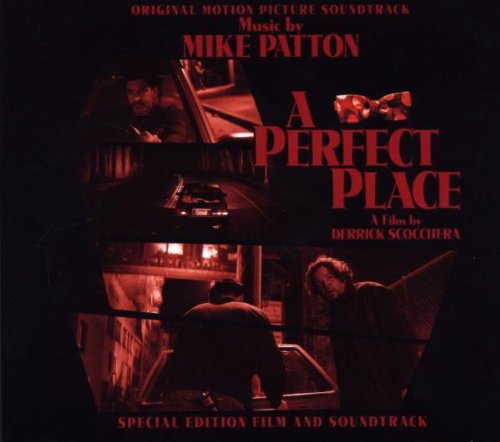 Mike Patton - A Perfect Place - Zortam Music