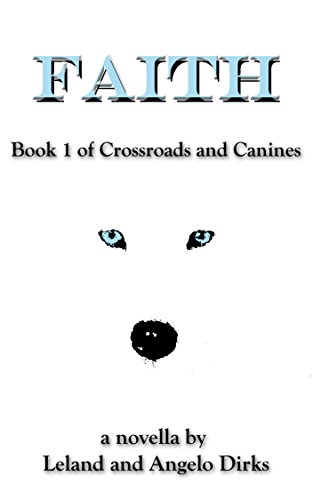 Faith: Book 1 of Crossroads and Canines
