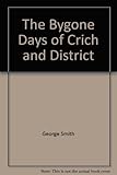 The bygone days of Crich and district