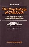 The psychology of childbirth : an introduction for mothers and midwives