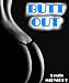 BUTT OUT - 3 Alpha Male Tales - hot erotic cougars older women younger men bwwm short stories romance sexy interracial seduction books