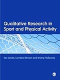 Qualitative Research in Sport and Physical Activity