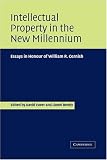 Intellectual Property in the New Millennium: Essays in Honour of William R. Cornish