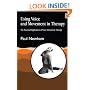 Using Voice and Movement in Therapy: The Practical Application of Voice Movement Therapy