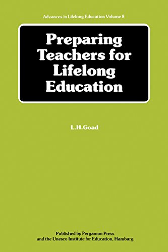 Preparing Teachers for Lifelong Education: The Report of a Multinational Study of Some Developments in Teacher Education in the Perspective of Lifelong Education (Advances in Lifelong Education)