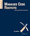 Managed Code Rootkits: Hooking into Runtime Environments
