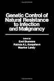 Genetic control of natural resistance to infection and malignancy