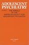 Adolescent Psychiatry: Developmental and Clinical Studies (Adolescent Psychiatry, Vol. 27)