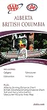 AAA CAA Alberta & British Columbia: Including Calgary, Edmonton, Vancouver, Victoria: Plus Driving Distance Charts, Toll & Ferry Information, Vancouver & Victoria Area Map: State Provincial Series 2007 (2007-514607, 1206308495)