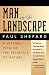 Man in the Landscape: A Historic View of the Esthetics of Nature