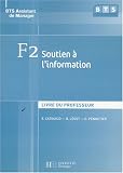 F2 : soutien à l information, BTS assistant de manager : Livre du professeur (1Cédérom)