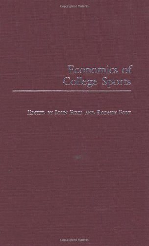 Economics of College Sports (Studies in Sports Economics)