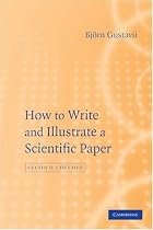 How to Write and Illustrate a Scientific Paper (How to Write & Illustrate a Scientific Paper)
