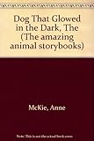 The dog that glowed in the dark