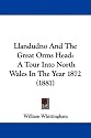 Llandudno and the Great Orms Head: A Tour Into North Wales in the Year 1872 (1881)
