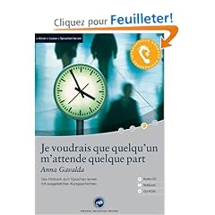 Je voudrais que quelqu'un m'attende quelque part