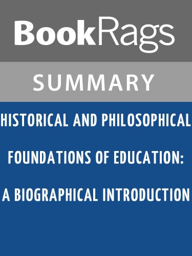 Historical and Philosophical Foundations of Education: A Biographical Introduction by Gerald L. Gutek l Summary & Study Guide