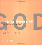 The 72 Names of God Meditation Book: Technology for the Soul