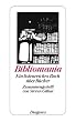 Bibliomania: Ein listenreiches Buch �ber B�cher