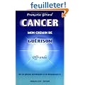 Cancer, mon chemin de gu�rison