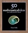 50 Mathematical Ideas You Really Need to Know