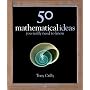 50 Mathematical Ideas You Really Need to Know