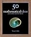 50 Mathematical Ideas You Really Need to Know