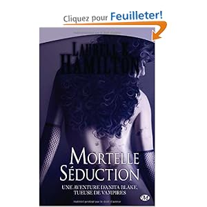 Anita Blake, tome 6 : Mortelle Séduction
