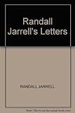 Randall Jarrell's letters : an autobiographical and literary selection
