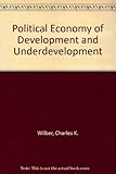 The political economy of development and underdevelopment