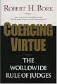 Coercing Virtue: The Worldwide Rule of Judges