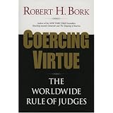 Coercing Virtue: The Worldwide Rule of Judges