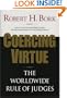 Coercing Virtue: The Worldwide Rule of Judges