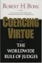 Coercing Virtue: The Worldwide Rule of Judges