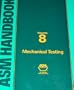 ASM Metals Handbook, Vol. 8: Mechanical Testing (9th Ed.)