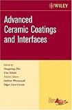 Advanced Ceramic Coatings and Interfaces, Ceramic Engineering and Science Proceedings, Cocoa Beach