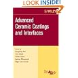 Advanced Ceramic Coatings and Interfaces, Ceramic Engineering and Science Proceedings, Cocoa Beach by Andrew Wereszczak, Edgar Lara-Curzio, Dongming Zhu, and Uwe Schulz