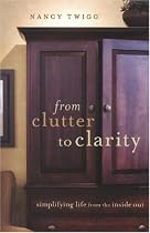 From Clutter to Clarity: Simplifying Life from the Inside Out