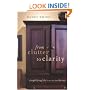 From Clutter to Clarity: Simplifying Life from the Inside Out