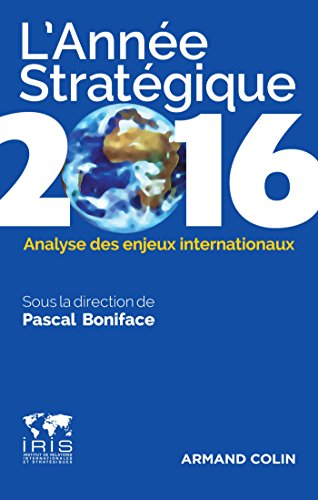 L'Année stratégique 2016 : Analyse des enjeux internationaux (Hors collection)