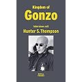 Kingdom of Gonzo: Interviews