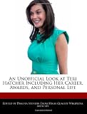 An Unofficial Look at Teri Hatcher Including Her Career, Awards, and Personal Life teri hatcher