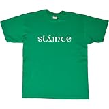 Mens T-Shirt : SLAINTE (CHEERS IN IRISH)