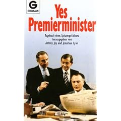 Yes, Premierminister. Tagebuch eines Spitzenpolitikers.