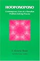 Ho'Oponopono: Contemporary Uses of a Hawaiian Problem Solving Process