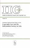 Copyright Law and the Information Society in Asia (IIC Studies (Studies in Industrial Property and Copyright Law))